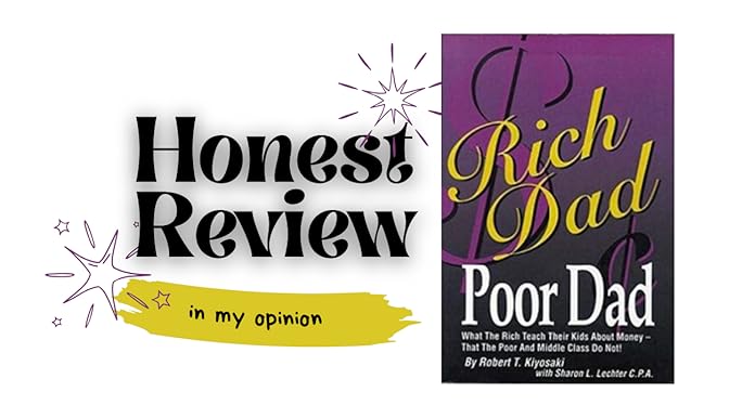 Rich Dad Poor Dad: What the Rich Teach Their Kids About